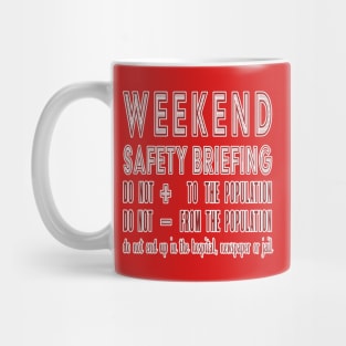 Weekend Safety Briefing Mug